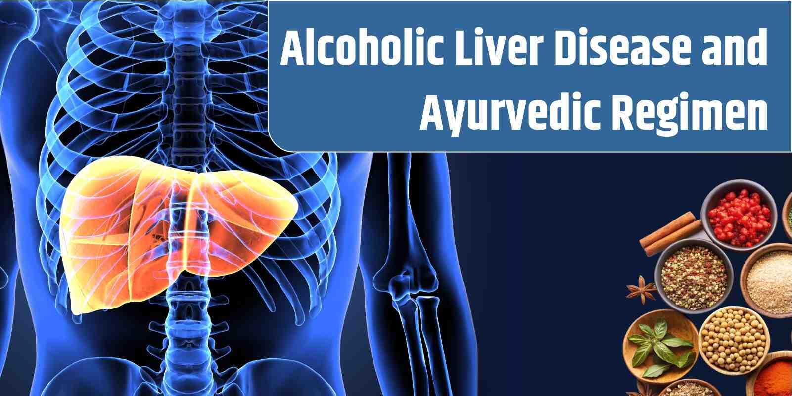 Alcoholic Liver Disease and Ayurvedic Regimen